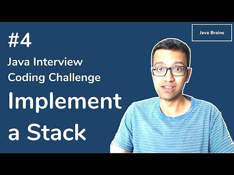 Implement a Stack - Java Interview Coding Challenge #4 [Java Brains]