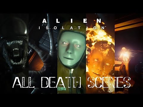 Alien Isolation All Death scenes