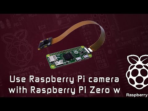 Use Raspberry Pi Camera with Raspberry Pi Zero w