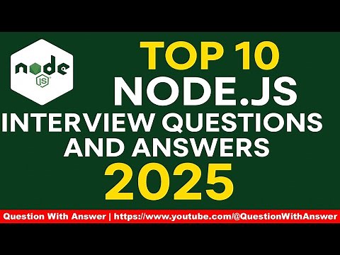 Top 10 Node.js Interview Questions and Answers 2025 | Crack Your Backend Developer Interview Fast