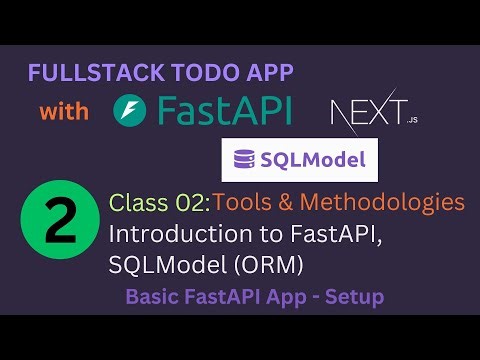 #2- Methodologies (First FastAPI App) - Fullstack Todo App Series (FastAPI, SQL Model, Nextjs)