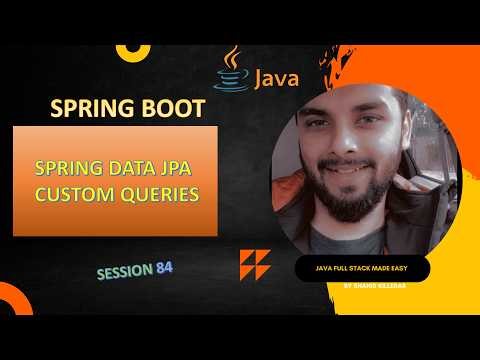 Session 84 – Spring Data JPA Custom Queries