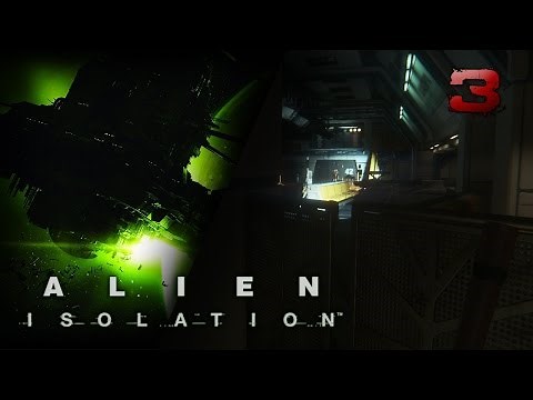Alien Isolation | WHERE'S THE ION TORCH?! | Episode 3