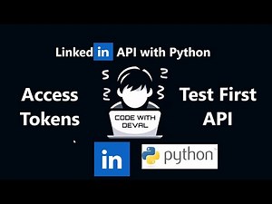 LinkedIn API Using Python Tutorial - Generate Access Tokens (Part 2)
