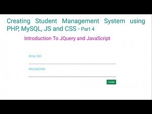 Creating Student Management System using PHP, MySQL, JS and CSS - part4.Jquery and JavaScript Intro