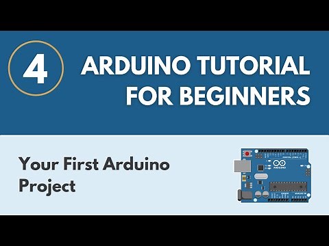 Your First Arduino Project - Arduino Tutorial for Beginners 4