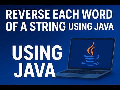 Reverse Each Word of a String in Java | Java String Interview Question Explained
