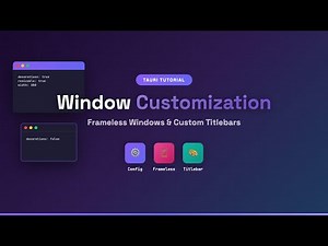 Tauri Window Customization Tutorial: Frameless Windows & Custom Titlebars