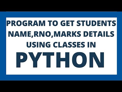 Python Class program to get students details like name, roll number and marks tutorial