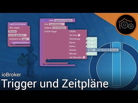 Trigger und Zeitpläne im ioBroker - wichtige Grundlagen!