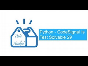 Python - CodeSignal Is Test Solvable 29