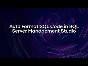 Auto Format SQL Code in SQL Server Management Studio