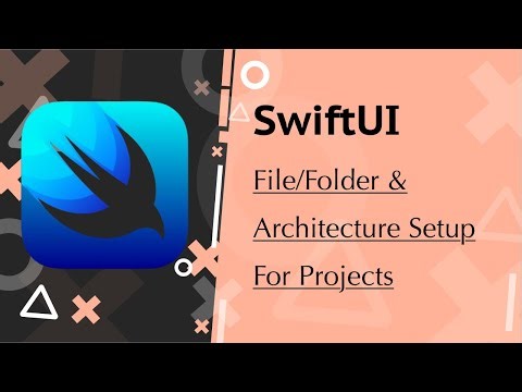 SwiftUI - File / Folder & Architecture Setup for New Projects