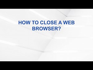 How to Close a Web Browser?