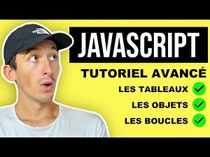 TUTO / COURS JavaScript Tableau - Object et Boucles Avancée (2/3)