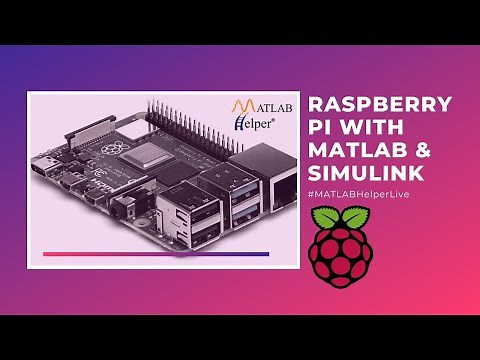 Raspberry Pi with MATLAB & Simulink | Webinar | @MATLABHelper
