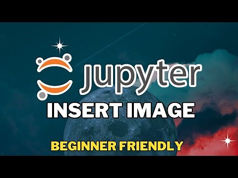 How to Insert Image in Jupyter Notebook (2024)