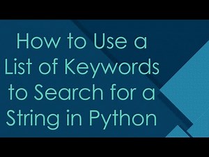 How to Use a List of Keywords to Search for a String in Python