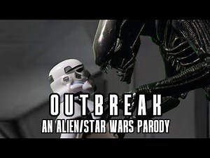 OUTBREAK: An Alien/Star Wars Parody [Stop motion film]