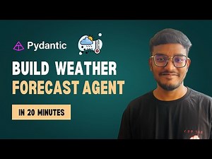 Build a Weather Forecast Agent in 20 Minutes with Pydantic AI | Step-by-Step Python Tutorial