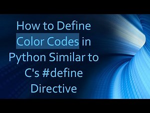 How to Define Color Codes in Python Similar to C's #define Directive