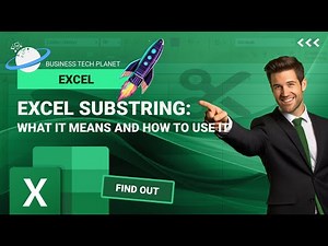 Excel Substring: What it Means and How to Use it