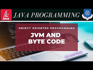 Java Virtual Machine and Byte Code