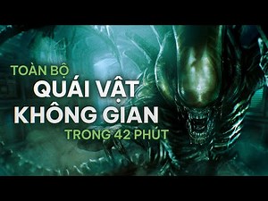 TẤT TẦN TẬT VỀ ALIEN (QUÁI VẬT KHÔNG GIAN)