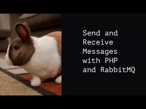 Send and Receive Messages with PHP and RabbitMQ