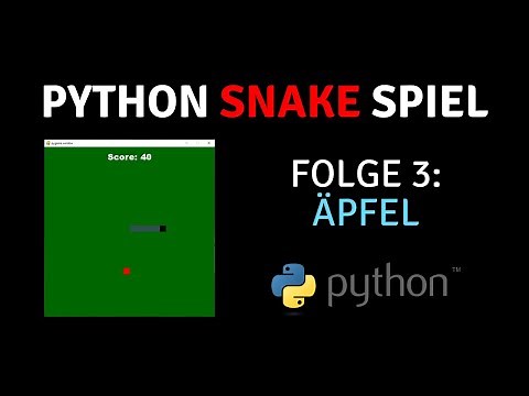 Ein Spiel programmieren mit Python | Snake #3 | Python 3.7