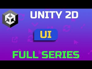 Unity 2D: Creating User Interface | FULL SERIES