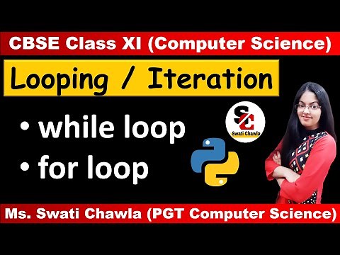 Looping in Python Class 11 | while and for loop in Python | Class 11 Computer Science
