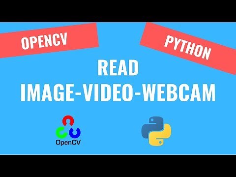 How To Read Image-Video-Webcam [1] | OpenCV Python Tutorials for Beginners