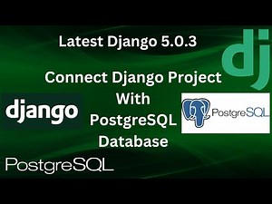 How to connect Django Project With PostgreSQL Database | Django 5.0.3 |