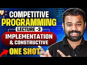 Lecture 3 : Implementation and Constructive Algorithms | Competitive Programming