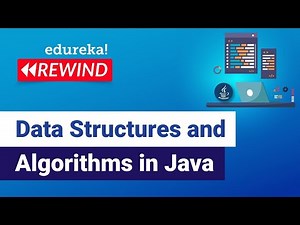 Data Structures and Algorithms in Java | Java Training | Edureka Rewind