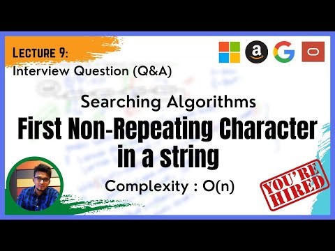 Searching Algorithm - (Q&A -9) - First non repeating character in a string.