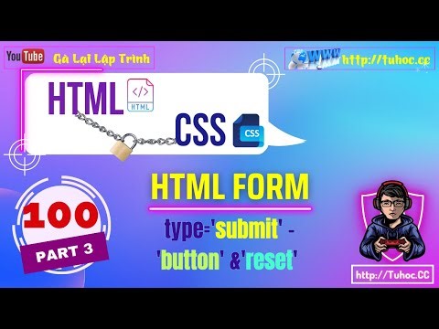 100.3 Hướng dẫn sử dụng type='submit', type='button', và type='reset' trong HTML