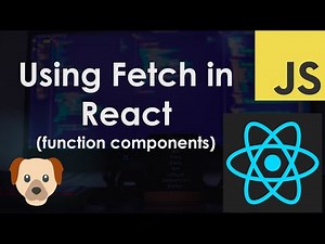 Using Fetch in React with Function Components - JavaScript Tutorial
