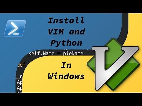 Lets Install VIM and Python in Windows Powershell