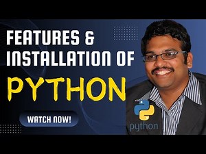 FEATURES & INSTALLATION OF PYTHON 3.7.0 - PYTHON PROGRAMMING