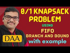 46-Solve 0/1 Knapsack Using FIFO Branch & Bound | Full Explanation with Tree | DAA