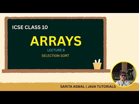 ICSE Class 10 Java | Array Mastery Lec8: Selection Sort