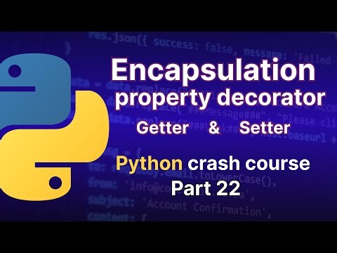 Encapsulation and property decorator in python (getter and setter)
