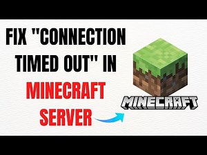 How to Fix "Connection Timed Out" in Minecraft Server – Full Guide