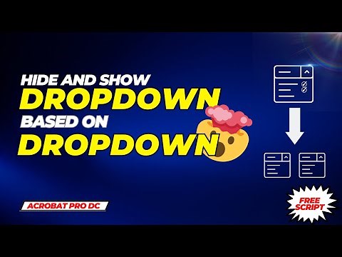 Hide and Show Dropdown Field based on Dropdown Selection in Adobe Acrobat