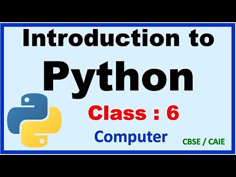Introduction to Python || Class 6 || Computer || CBSE / CAIE