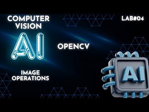 Computer Vision with OpenCV: Basics & Essential Operations in Python