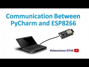 E02 How to create Communication between ESP8266 and PyCharm