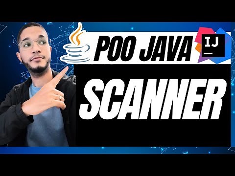 Como Usar Scanner em Java? POO Java na Prática com a Classe Scanner